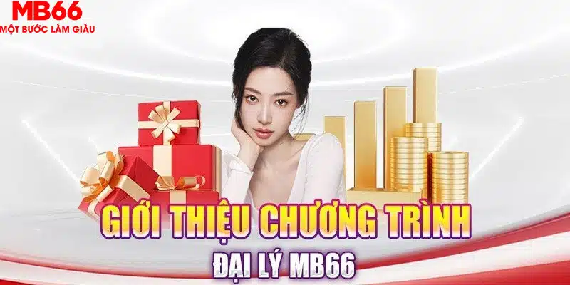 Đại Lý MB66 - Cơ Hội Kiếm Tiền Với Hoa Hồng Hấp Dẫn